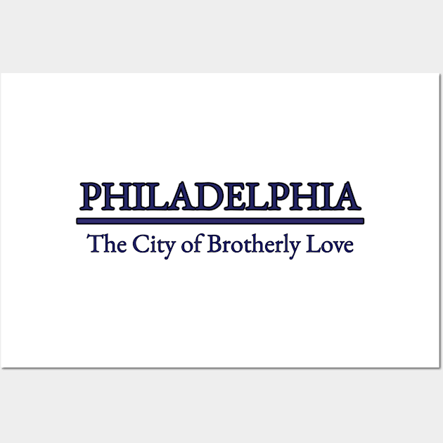 Philadelphia - The City of Brotherly Love - Pennsylvania Wall Art by Reiz Clothing